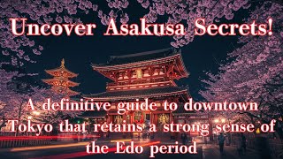 Sensoji Temple～Stroll through the historic temple and Nakamise Street～