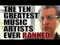 THE GREATEST MUSIC ARTISTS EVER | RANKED