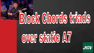 Block Chords triads over static A7