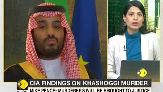 CIA confirms Saudi Prince's role in Khashoggi's murder