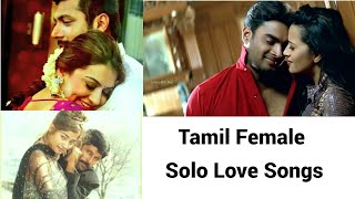 Female Solo  Love Songs Tamil -Part 2