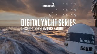 Inmarsat Digital Yacht Series - Episode 1: Performance Sailing