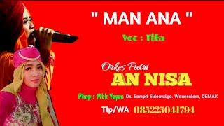 MAN ANA - VOC TIKA - ORKES PUTRI - AN NISA