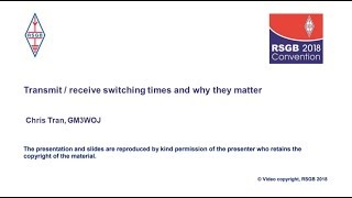 RSGB 2018 Convention lecture: Transmit/Receive switching times – why they matter