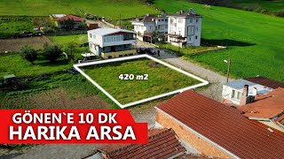 12-((( SATILDI)))GÖNEN`İN EN BÜYÜK MAHALLESİNDE 420 M2 DOĞA MANZARALI ARSA