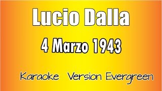 Lucio Dalla - 4 Marzo 1943 (versione Karaoke Academy Italia)
