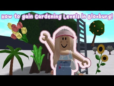 How To Gain Gardening Levels In Bloxburg! - YouTube