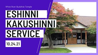 White River Buddhist Temple Eshinni/Kakushinni Service 10.24.21