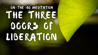 The Three Doors of Liberation | On-The-Go Meditation Guided by Brother Phap Huu