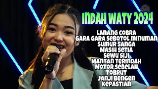 Lanang cobra indah waty ‼️ INDAH WATY FULL ALBUM 2024 gara gara sebotol minuman - sumur sanga