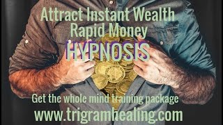Hypnosis: Rapid Wealth. Instant Money Attraction