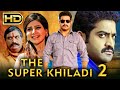 The Super Khiladi 2 (HD) Hindi Dubbed Full Movie | Jr. NTR, Samantha, Pranitha Subhash