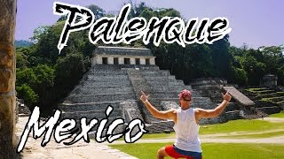 Palenque Mexico Vlog - Backpacking Central America - Ruins