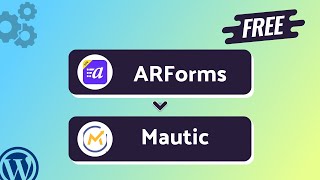 Integrating ARForms with Mautic | Step-by-Step Tutorial | Bit Integrations