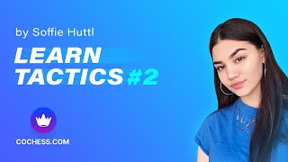 Learn Tactics #2:Discovered Attacks by Soffie Huttl on CoChess.com