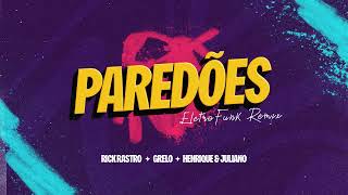 Paredões - Rick Rastro, Grelo e Henrique \u0026 Juliano (EletroFunk Remix)