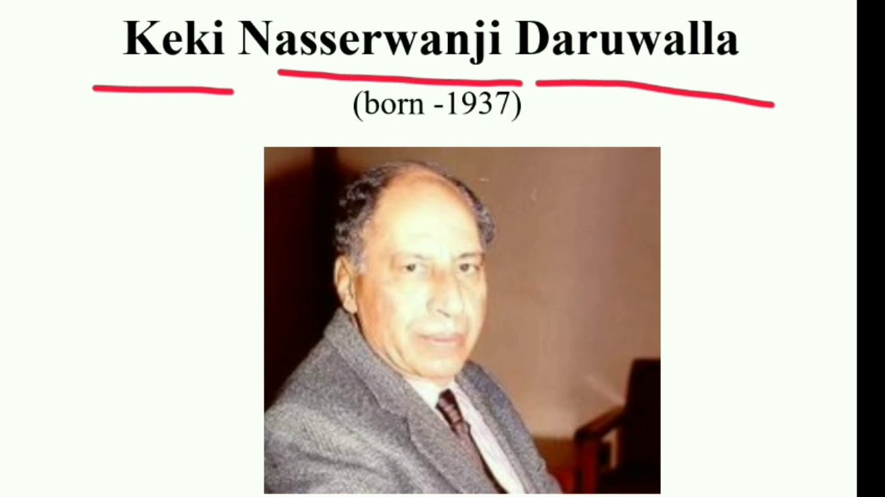 KEKI NASSIRWANJI DARUWALLA DETAILED EXPLANATION OF ALL THE WORKS - YouTube