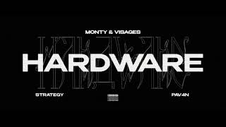 Monty & Visages - Hardware Feat. Strategy & PAV4N