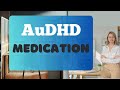 AuDHD Medication: Is It RIGHT for You? Find Out