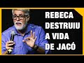 REBECA DESTRUIU A VIDA DE JACÓ PAS CLAUDIO DUARTE PREGACAO 2021