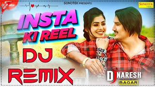 Insta Ki Reels Dj Remix Amit Saini Rohtakiya Latest Haryanvi Dj Song Remix Dj Naresh Bagar