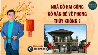 NHÀ CÓ HAI CỔNG CÓ VẤN ĐỀ VỀ PHONG THỦY KHÔNG ?