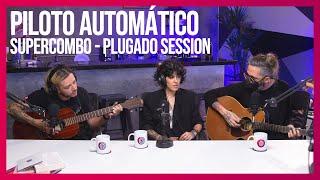 PILOTO AUTOMÁTICO - SUPERCOMBO (PLUGADO SESSION)