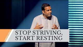 Stop Striving, Start Resting