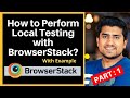 Local Testing BrowserStack : What is Local Testing and How to do it - Part 1