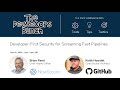 DevSecOps Bunch NowSecure & GitHub: Developer-First Security for Screaming Fast Pipelines
