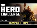 Ep. 10 - Prophet's Tempest Tips! | The Hero Challenge! (How to Earn Hero Gear)