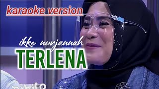 #Karaoke Terlena Tanpa Vocal Karaoke | Ikke Nurannah