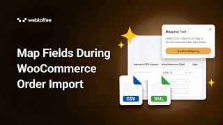 How to Map Fields During WooCommerce Order Import (CSV & XML)