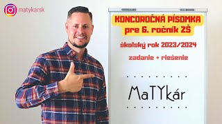 KONCOROČNÁ PÍSOMKA pre 6. ročník ZŠ (2023/2024) | zadanie + riešenie