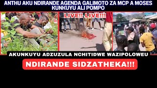 ANTHU AKU NDIRANDE AGENDA GALIMOTO ZA MCP A MOSES KUNKUYU ALIPOMPO LIVE LIVE