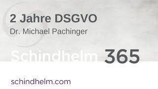 Schindhelm 365 – 2 Jahre DSGVO – Recht, Datenschutzpraxis, Cybersecurity (16.06.2020)