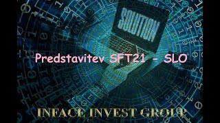 Predstavitev SFT21 INFACE INVEST GROUP - SLO