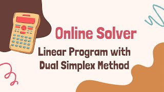 Linear Program with Dual Simplex Method | Online Calculator | Operations Research