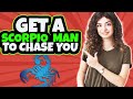 8 Ways to Get a Scorpio Man To CHASE YOU!