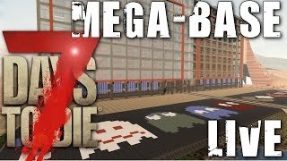 7 days to die mega base live, previous stream 7/5/2017