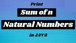 Java Program to find Sum of first N Natural Numbers using FOR LOOP. || Java Programming Tutorials