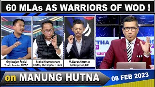 60 MLAs AS WARRIORS OF WOD ! on MANUNG HUTNA      08 FEB 2023