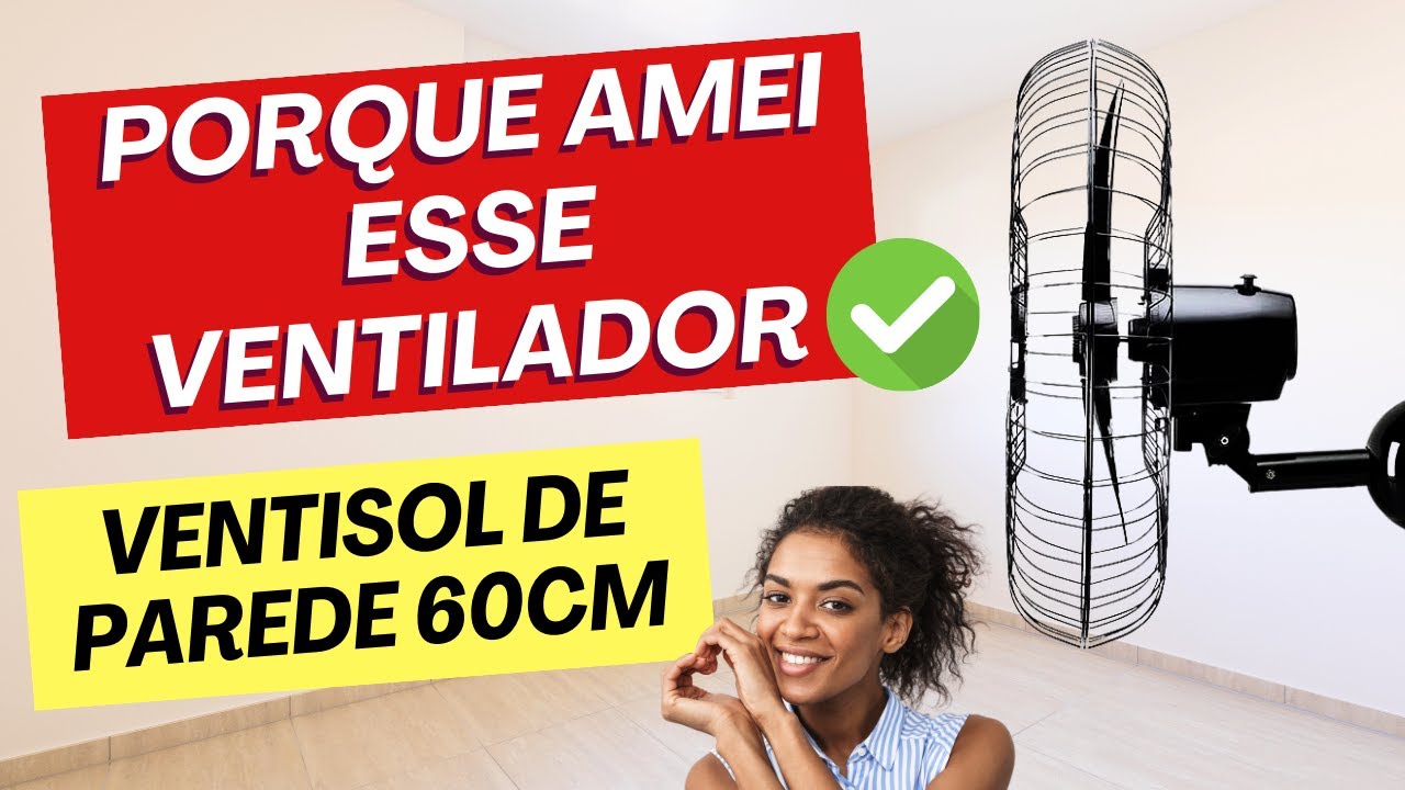 [⭐️ RELATO DE CLIENTES ] Ventilador De Parede Ventisol 60cm: VALE A ...