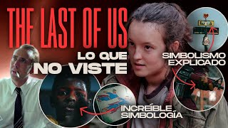 THE LAST OF US: TODO lo que NO VISTE en el CAPÍTULO 4 | Referencias simbolismos easter eggs resumen