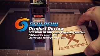 REVIEW: SCULPFUN S6 30W Laser