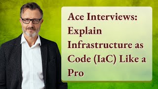 Ace Interviews: Explain Infrastructure as Code (IaC) Like a Pro