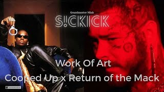 Sickick - Cooped Up x Return of the Mack (Sickmix) Mark Morrison, Post Malone ♫ Work Of Art ♫ Mashup