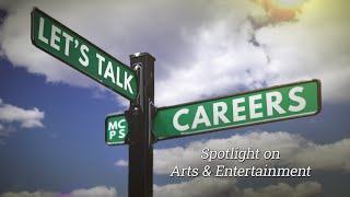 Let's Talk Careers: Spotlight on Arts \u0026 Entertainment