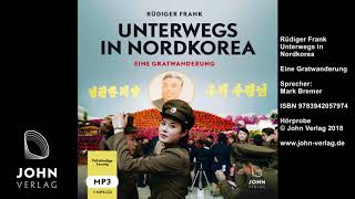 Unterwegs in Nordkorea: Eine Gratwanderung (Hörbuch Hörprobe)