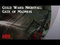 Guild Wars: Nightfall | Ranger | Gate of Madness [Hard Mode]